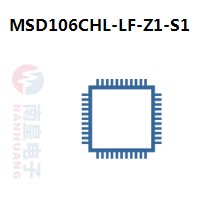 MSD106CHL-LF-Z1-S1|MStar常用电子元件