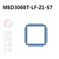 MSD306BT-LF-Z1-S7|MStar常用电子元件