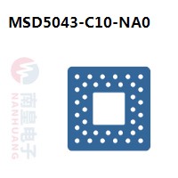 MSD5043-C10-NA0|MStar常用电子元件