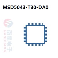 MSD5043-T30-DA0|MStar常用电子元件