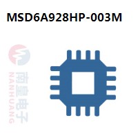 MSD6A928HP-003M|MStar常用电子元件