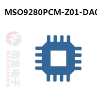 MSO9280PCM-Z01-DA0|MStar常用电子元件